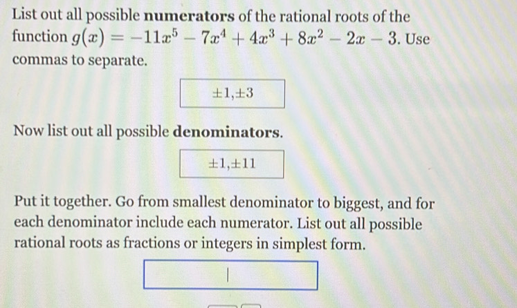 Solved: List out all possible numerators of the rational roots of the ...
