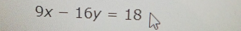 9x-16y=18