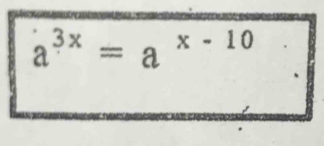 a^(3x)=a^(x-10)