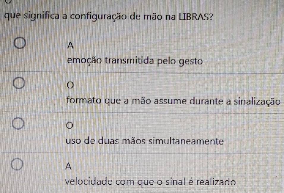 Resolvido:que significa a configuração de mão na LIBRAS? A emoção ...