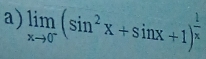 limlimits _xto 0^-(sin^2x+sin x+1)^ 1/x 