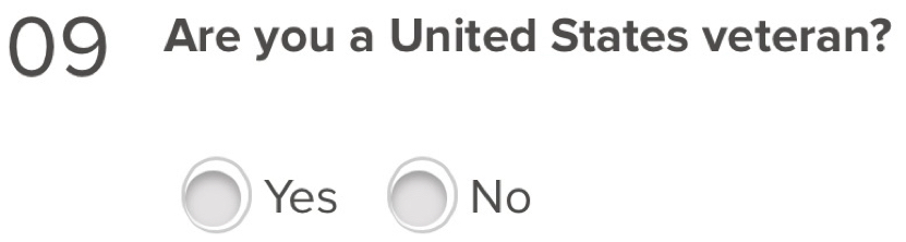 Are you a United States veteran? 
□ Yes bigcirc A No