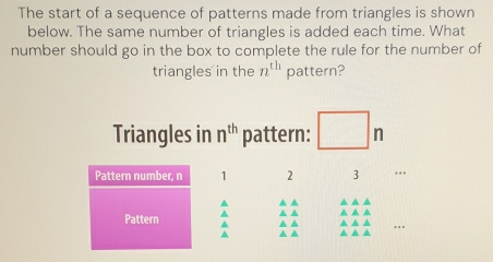 Solved: The start of a sequence of patterns made from triangles is ...