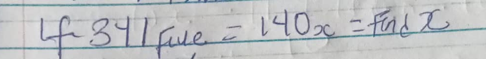 4f 341 Fue
=140x=Findx