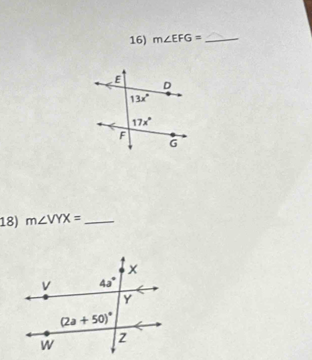 m∠ EFG= _
18) m∠ VYX= _