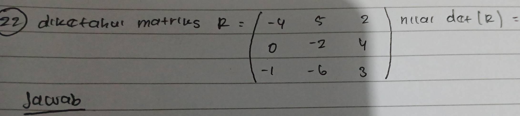 dikctahal matries
ccal dat (R)=
Jauab