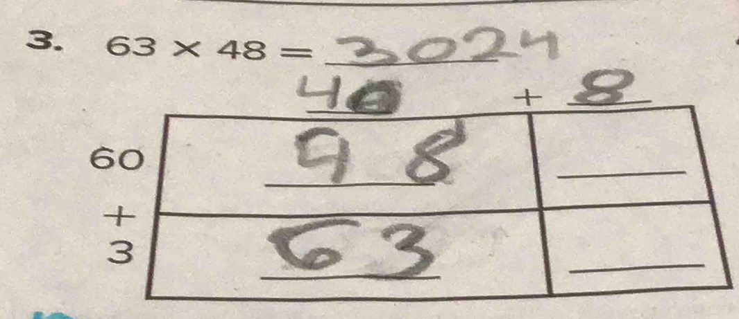 63* 48= _ 
6