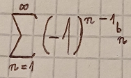 sumlimits _(n=1)^(∈fty)(-1)^n-1 1/n 