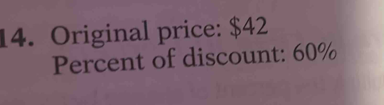 Original price: $42
Percent of discount: 60%