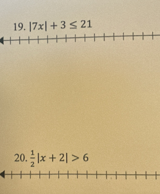 |7x|+3≤ 21
20.  1/2 |x+2|>6