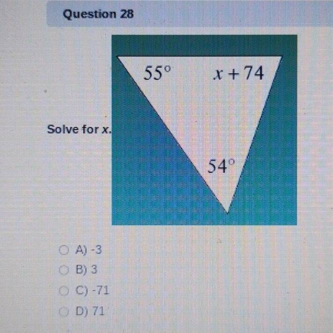 Solve for x.
A) -3
B) 3
C) -71
D) 71