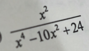  x^2/x^4-10x^2+24 