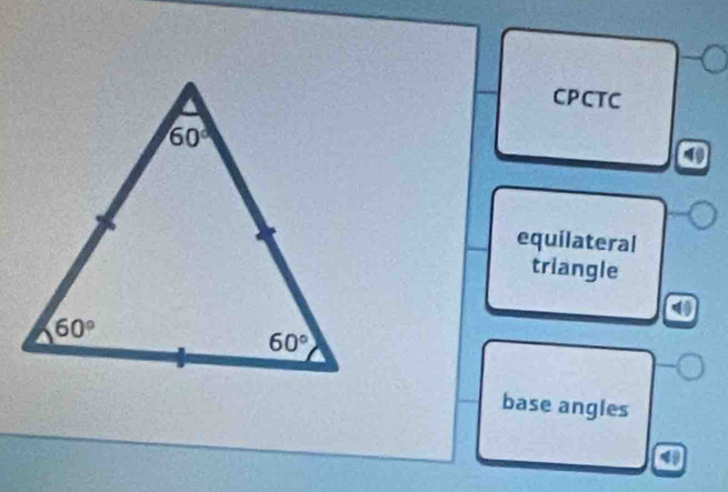 CPCTC
equilateral
triangle
base angles