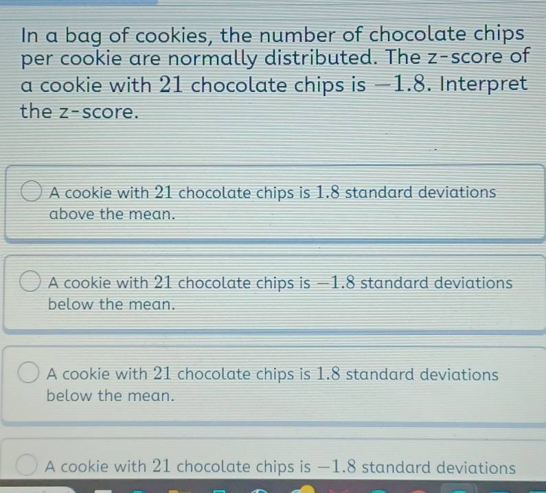 Solved: In a bag of cookies, the number of chocolate chips per cookie ...