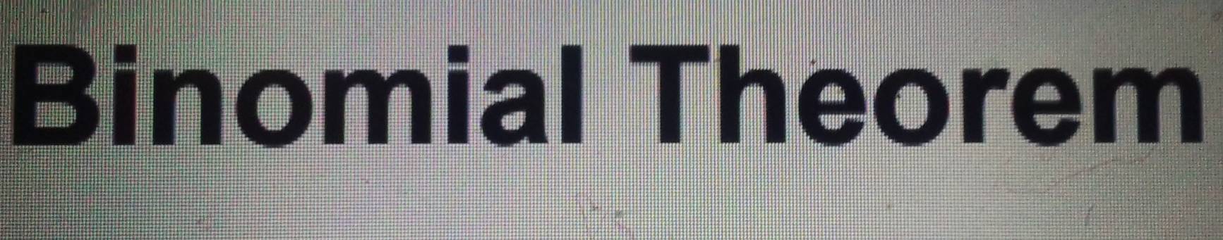 Binomial Theorem