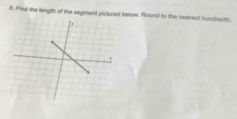 Find the length of the segment pictured below. Round to the nearest hundredth.