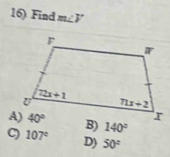 Find m∠V
140°
C) 107° D) 50°