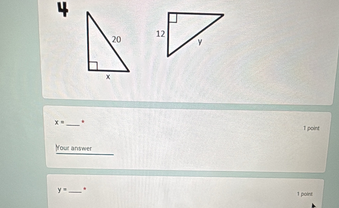 4

x= _* 
1 point 
Your answer
y= _ * 
1 point