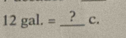 12gal.= frac (□)° _ 2 □ 2