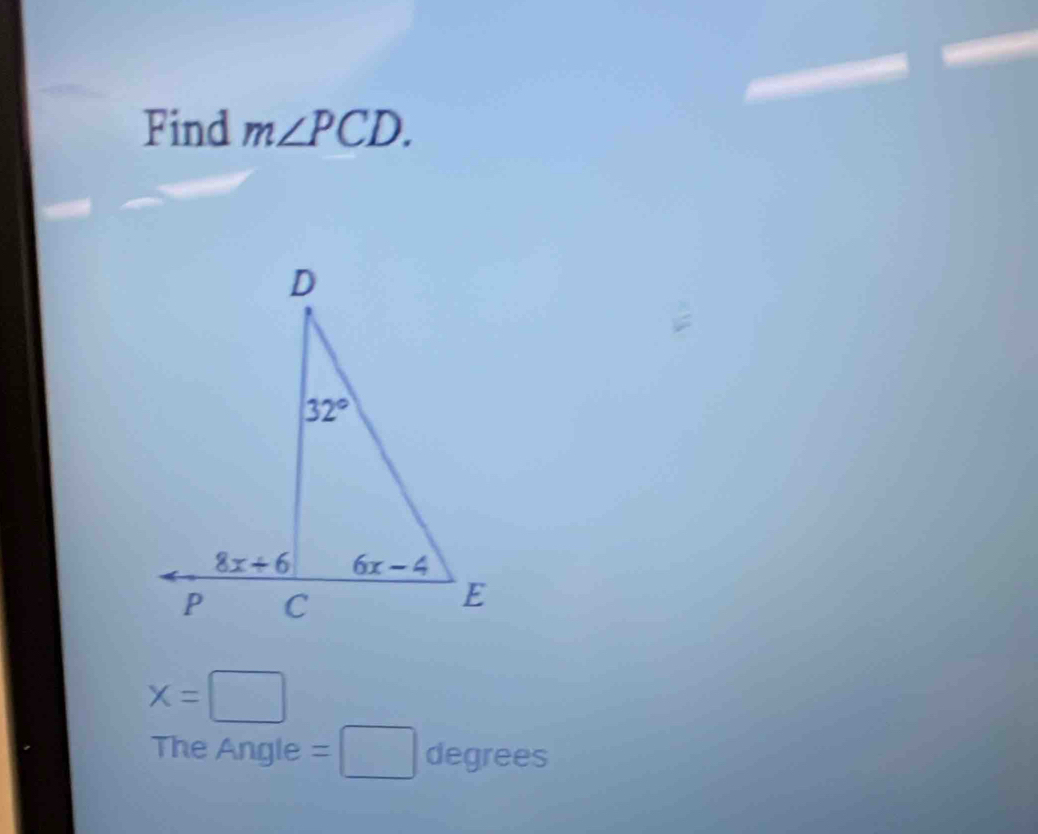 Find m∠ PCD.
x=□
The Angle = degrees