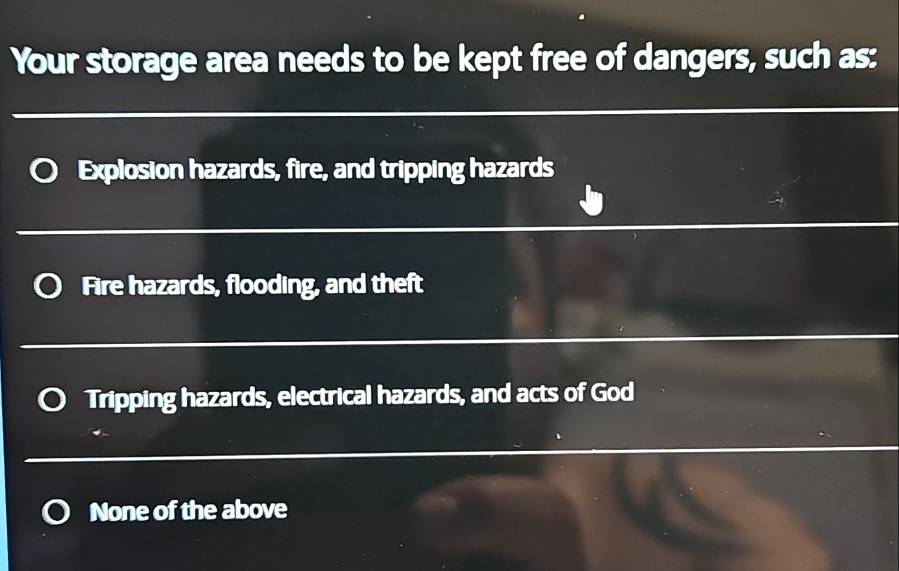 Solved: Your storage area needs to be kept free of dangers, such as ...