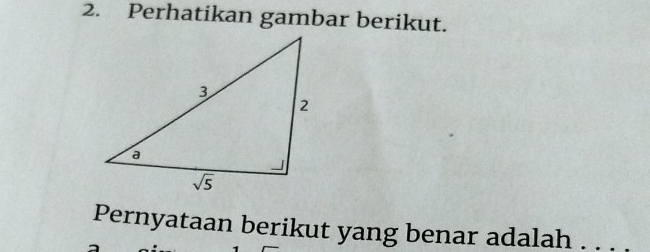 Perhatikan gambar berikut.
Pernyataan berikut yang benar adalah . . .  .