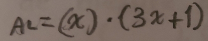 AL=(x)· (3x+1)