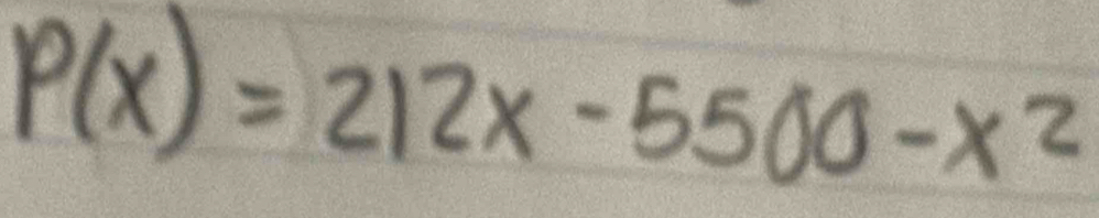 P(x)=212x-5500-x^2