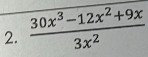  (30x^3-12x^2+9x)/3x^2 