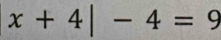 x+4|-4=9