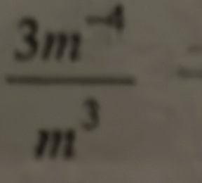  (3m^(-4))/m^3 