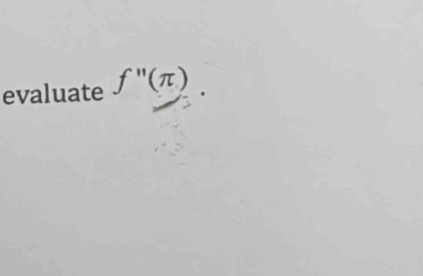 evaluate f'prime (π )