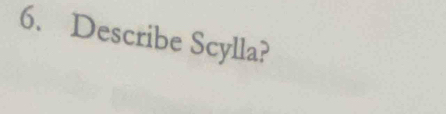 Describe Scylla?