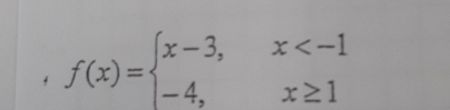 f(x)=beginarrayl x-3,x