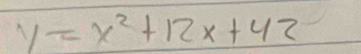 y=x^2+12x+42