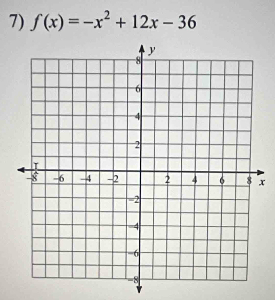 f(x)=-x^2+12x-36
x