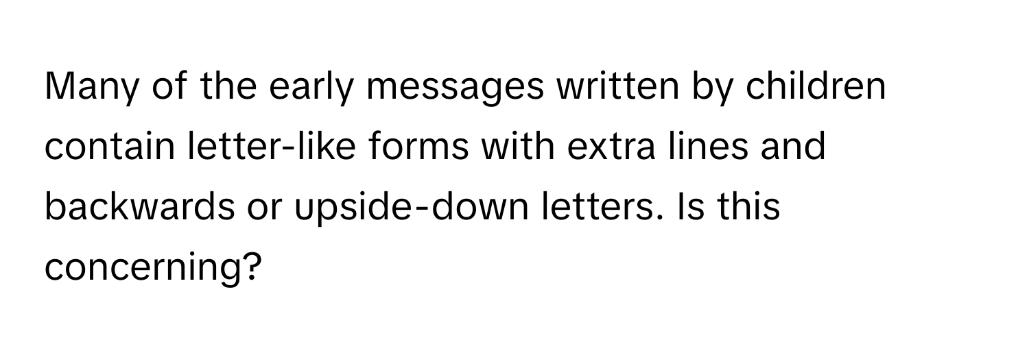 Solved: Many of the early messages written by children contain letter ...