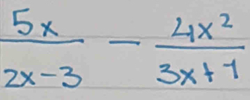  5x/2x-3 - 4x^2/3x+1 