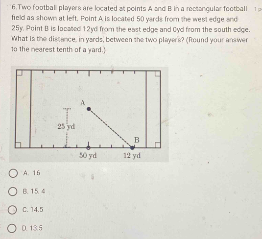Solved: Two football players are located at points A and B in a ...