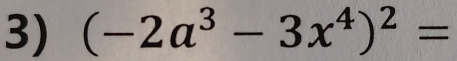 (-2a^3-3x^4)^2=