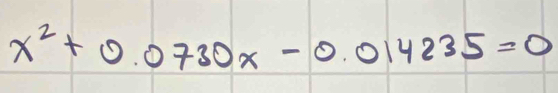 x^2+0.0730x-0.014235=0