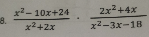  (x^2-10x+24)/x^2+2x ·  (2x^2+4x)/x^2-3x-18 