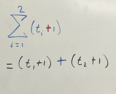 sumlimits _(i=1)^2(t_i+1)
=(t_1+1)+(t_2+1)