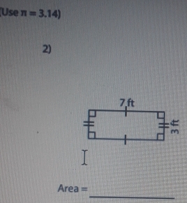 Use π =3.14)
2) 
_
Area =