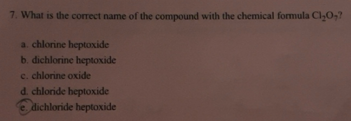 Solved: What is the correct name of the compound with the chemical ...