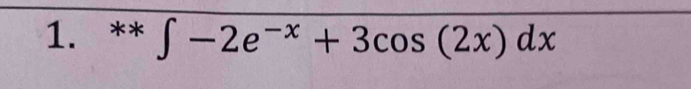 * ∈t -2e^(-x)+3cos (2x)dx