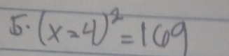 (x=4)^2=169