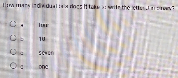 Solved: How many individual bits does it take to write the letter J in ...