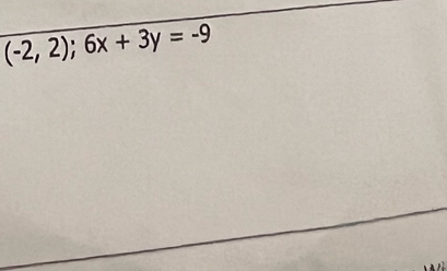 (-2,2);6x+3y=-9