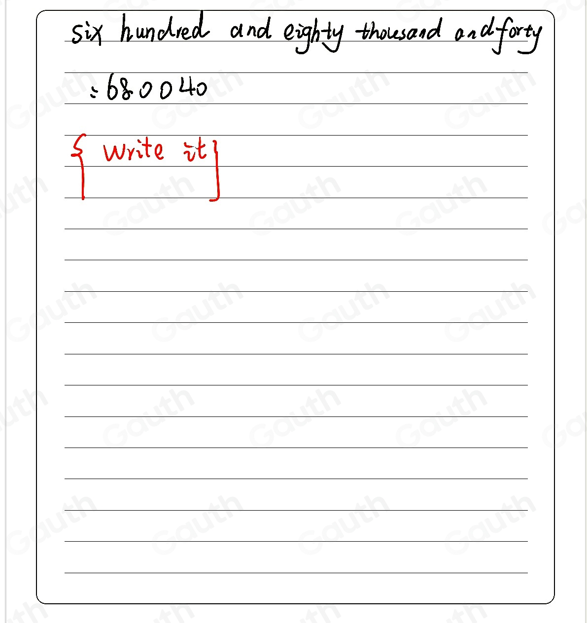 Solved: Write the following in figures: Six hundred and eighty thousand ...